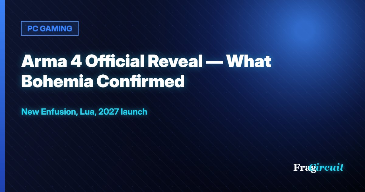 PC GAMING: Arma 4 Official Reveal — What Bohemia Confirmed