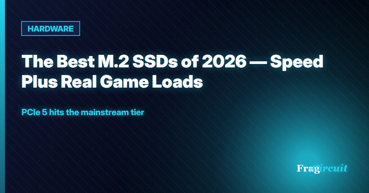 HARDWARE: The Best M.2 SSDs of 2026 — Speed Plus Real Game Loads