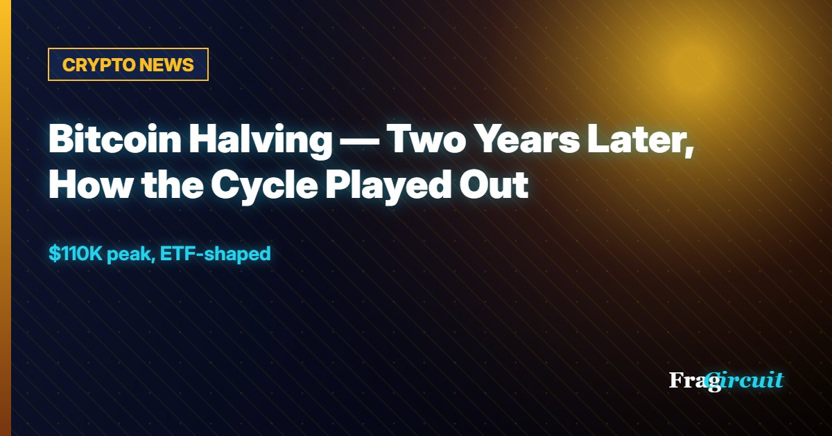CRYPTO NEWS: Bitcoin Halving — Two Years Later, How the Cycle Played Out