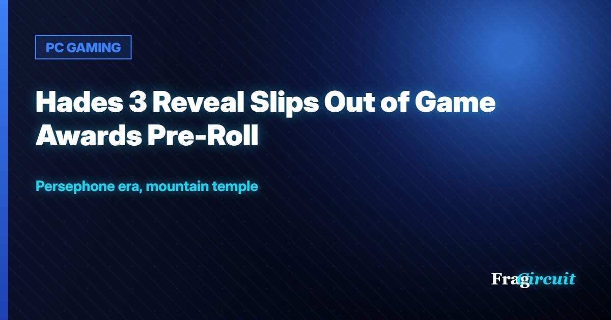 PC GAMING: Hades 3 Reveal Slips Out of Game Awards Pre-Roll