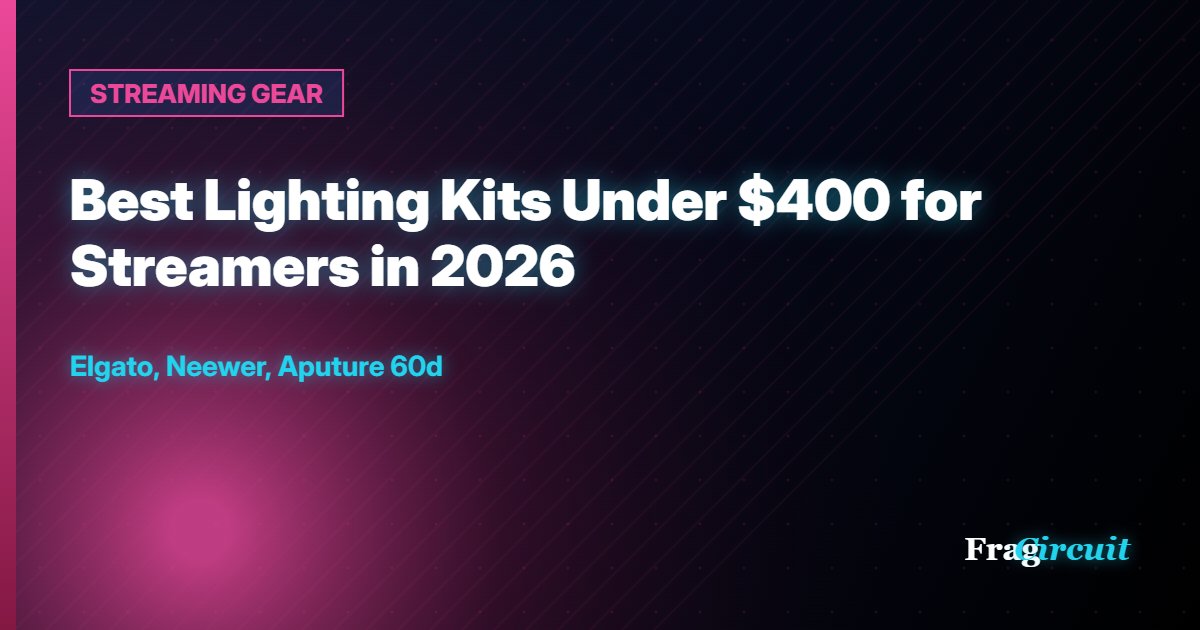 STREAMING GEAR: Best Lighting Kits Under $400 for Streamers in 2026