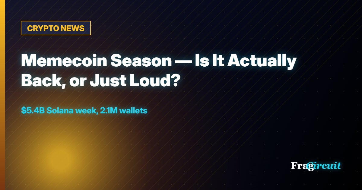 CRYPTO NEWS: Memecoin Season — Is It Actually Back, or Just Loud?