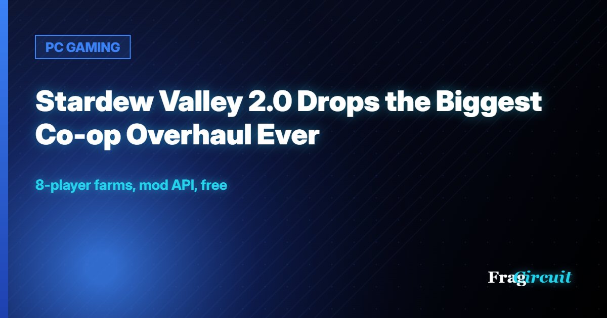 PC GAMING: Stardew Valley 2.0 Drops the Biggest Co-op Overhaul Ever
