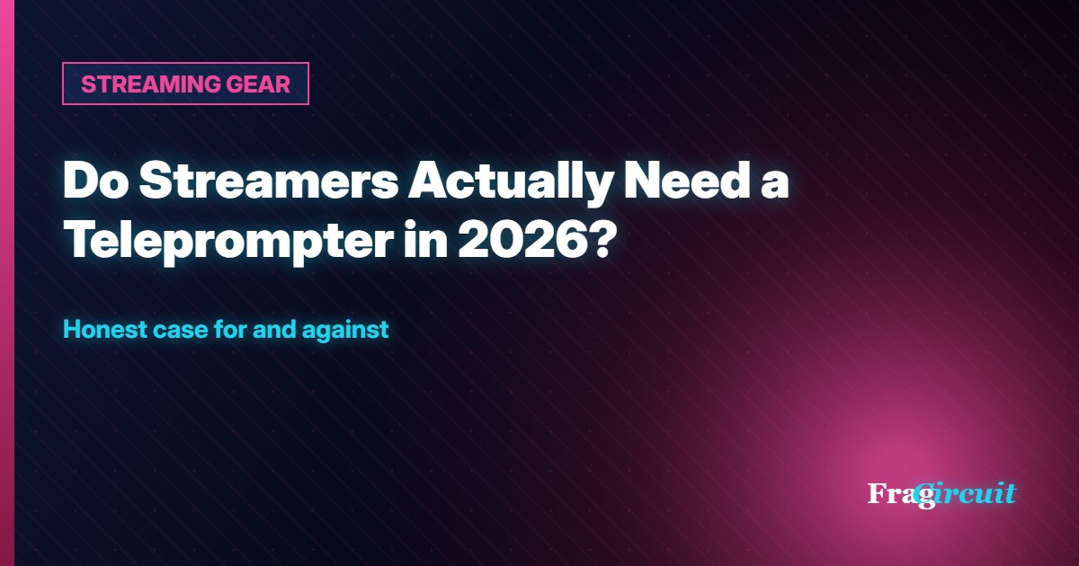 STREAMING GEAR: Do Streamers Actually Need a Teleprompter in 2026?