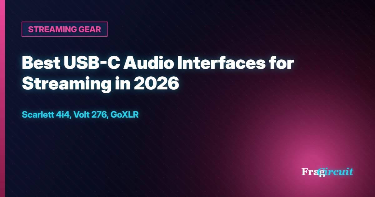 STREAMING GEAR: Best USB-C Audio Interfaces for Streaming in 2026